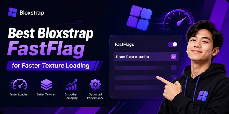Best Bloxstrap FastFlag for Faster Texture Loading 1 FastFlag for Faster Texture Loading feature image